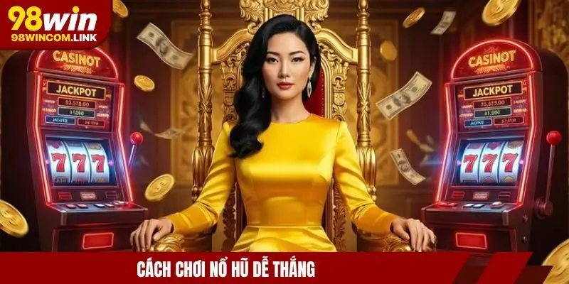 cach-choi-no-hu-de-thang