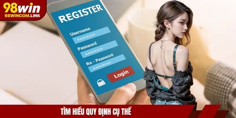 dang-ky-98win-tim-hieu-quy-dinh