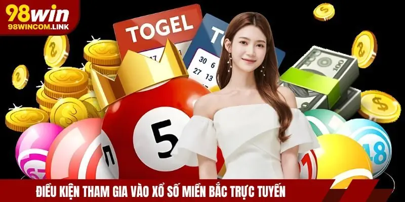 dieu-kien-xo-so-mien-bac